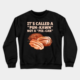 Funny Pecan Pronunciation Crewneck Sweatshirt